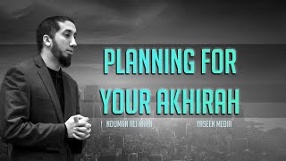 Planning For Your Akhirah - Nouman Ali Khan - Yaseen Media