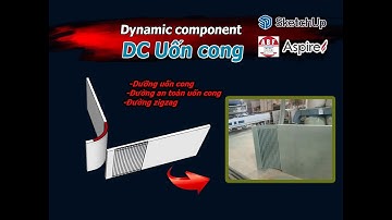 ✨ SketchUp Dynamic Component || Tấm uốn cong Trong Sketchup - ABF- Aspire