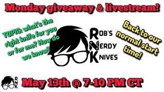 Join the Robs_Nerdy_Knives livestream/giveaway Monday, May 13th @ 7-10 PM CT