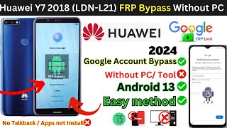 Huawei Y7 2018 (LDN-L21) FRP Bypass Without PC Google Account ✅ Gmail Lock New Trick 2024!