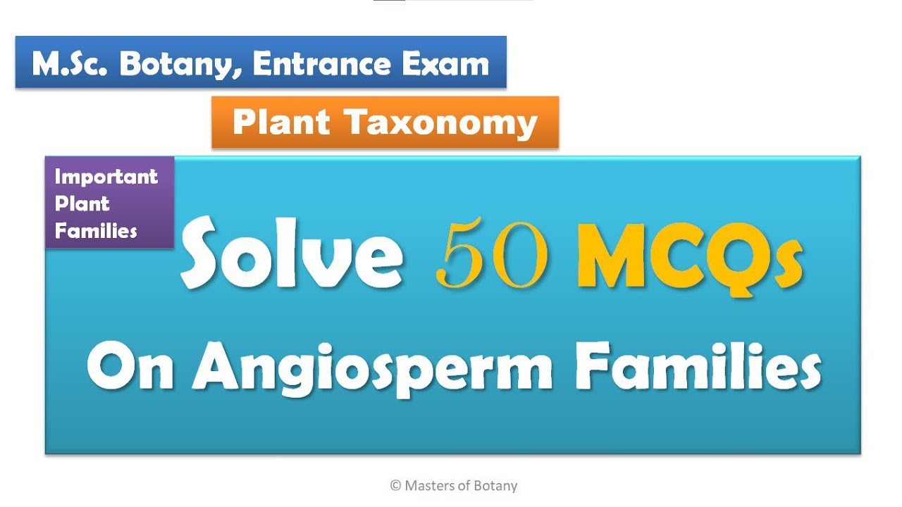 Solve 50 MCQs | Angiosperms families | Plant Taxonomy
