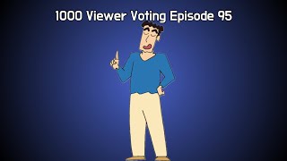 1000 Viewer Voting Episode 95