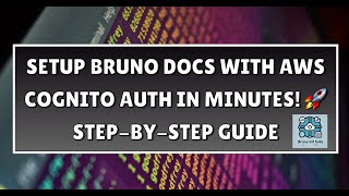 Setup Bruno Docs with AWS Cognito Auth in Minutes! 🚀 | Step-by-Step Guide | Bruno Init Suite