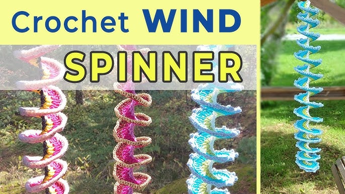 Crochet Wind Spinners: Easy Crochet Pattern To Make With Your