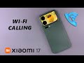 Does Xiaomi 17 Pro Have Wi-Fi Calling?