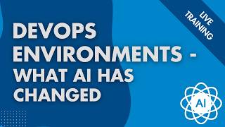 DevOps Environments – What AI Has Changed