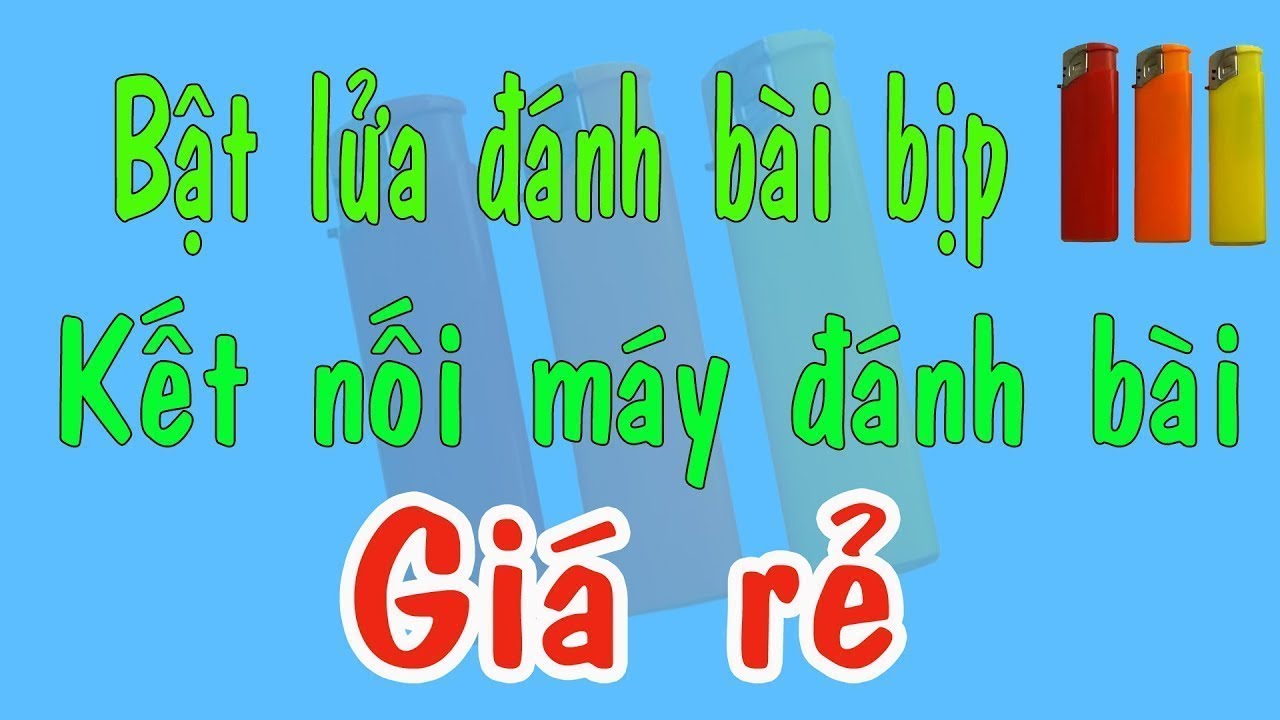 xổ số kon tum tuần trước Kiếm tiền tỉ nhờ cờ bạc bịp - Máy đánh bài - Bật lửa đánh bài 0937604444