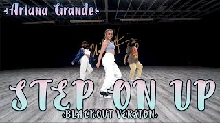 Step On Up (Blackout Version)-Ariana Grande and Britney Spears (Class Video) Choreography | MihranTV