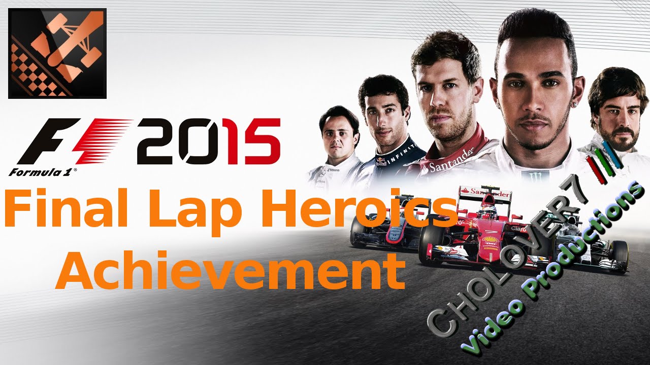 F1 2015 | Final Lap Heroics Achievement Guide