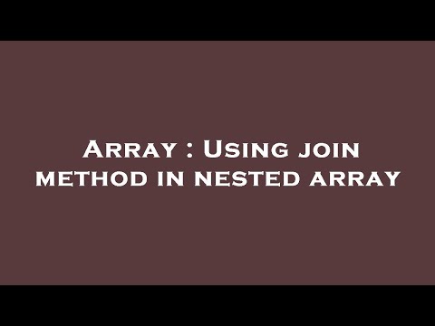Array : Using join method in nested array