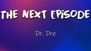 Dr. Dre, Snoop Dogg, Nate Dogg - The Next Episode (Lyrics) | It's the motherf**kin' D-O-double-G