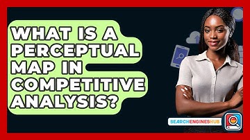 What Is A Perceptual Map In Competitive Analysis? - SearchEnginesHub.com