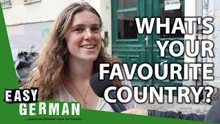 What's your favourite country? | Easy German 306