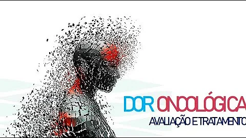 Como avaliar a dor oncológica?