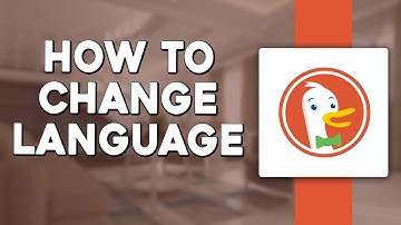 How To Change Language on DuckDuckGo (Quick & Easy)
