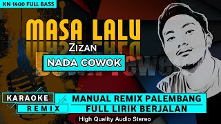 MASA LALU_Zizan || KARAOKE REMIX PALEMBANG