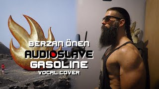 Audioslave - Gasoline (Berzan Önen - Vocal Cover)