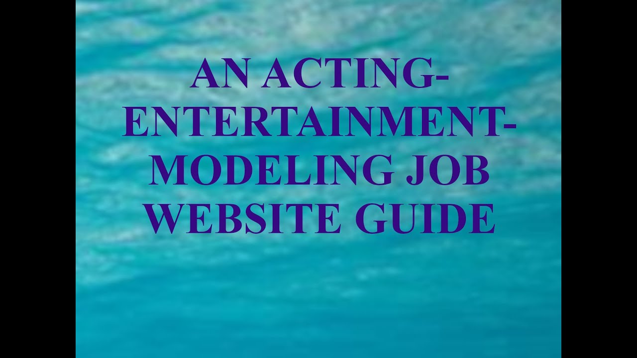 An Acting-Entertainment-Modeling Job Website Guide