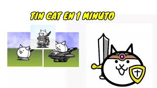 Tin Cat En 1 Minuto The Battle Cats Xenogenesis