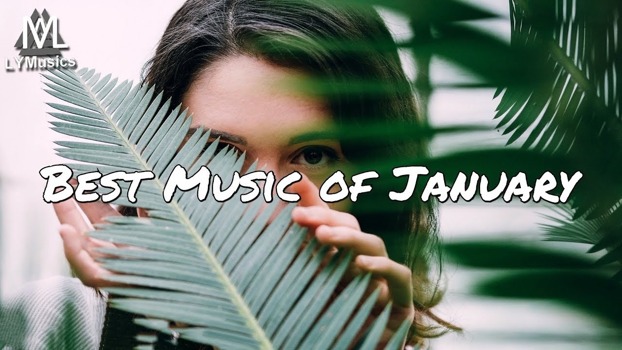 Best Music of January 2019 (with lyrics)