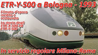 ETR-Y-500 a Bologna 1993 - Storia degli ETR 500 prototipo