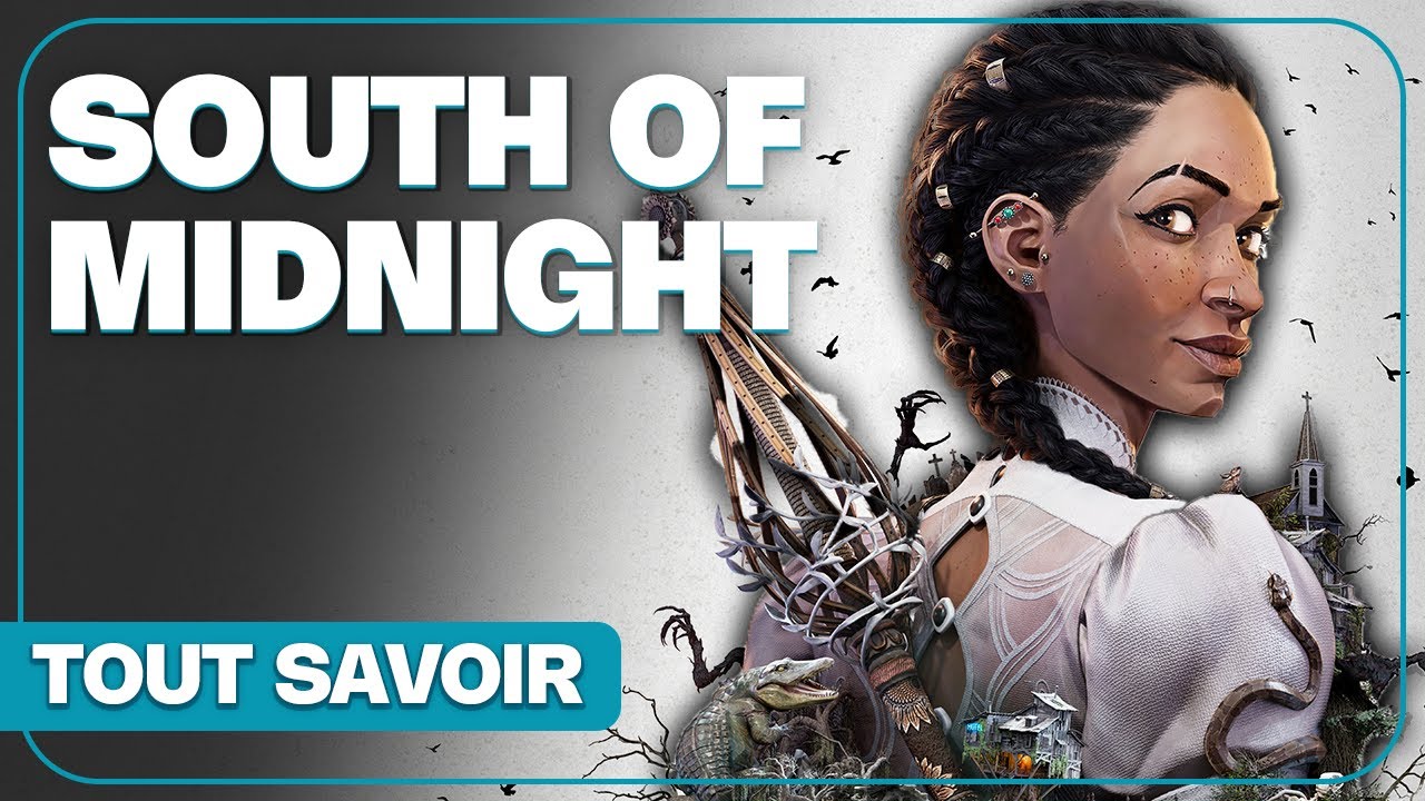 SOUTH OF MIDNIGHT : Gameplay, persos, univers... Tout savoir ! - YouTube