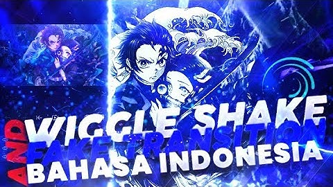 Tutorial AMV Wiggle Shake And Fake Transition || Alight Motion Bahasa Indonesia