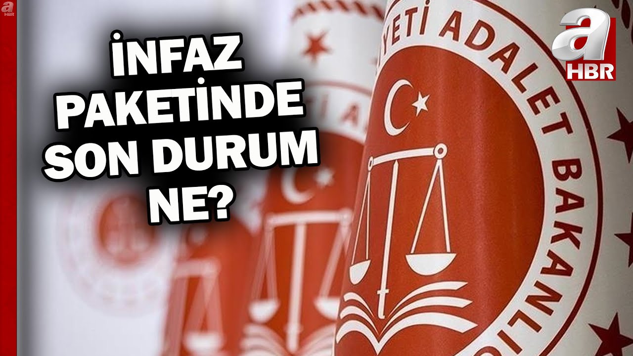 Yeni infaz düzenlemesi geliyor! İşe detaylar... | A Haber