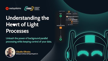 OutSystems OSDC 2021: Understanding the Heart of Light Processes