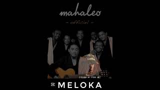 Download Lagu Mahaleo - Meloka \ MP3