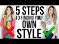 5 STEPS To Finding Your OWN STYLE!