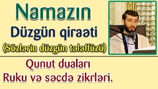 Namazın düzgün qiraəti (Tələffüzü) QUNUT DUASI, RUKU və SƏCDƏ ZİKRLƏRİ 4-cü hissə