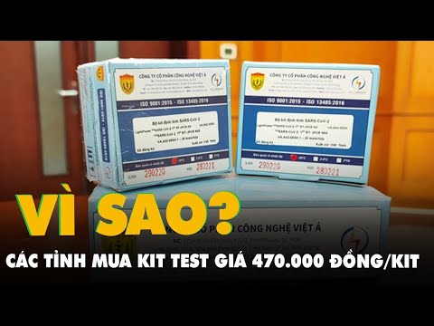Video Vì sao các tỉnh mua kit test COVID-19 của Việt Á với... - youtube