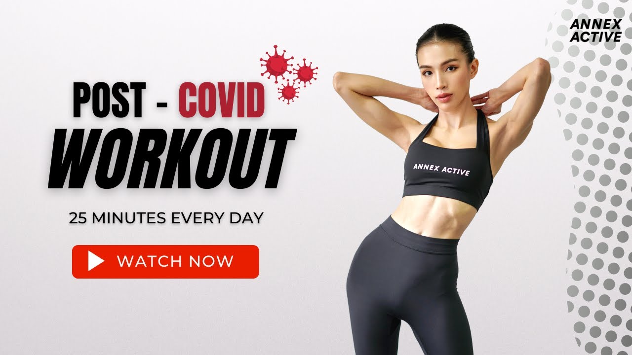 25 นาทีหลังจากหายโควิด 25นาที | POST-COVID WORKOUT 25 MINUTES EVERY DAY