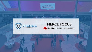 Fierce Focus | Live from Red Hat Summit 2025