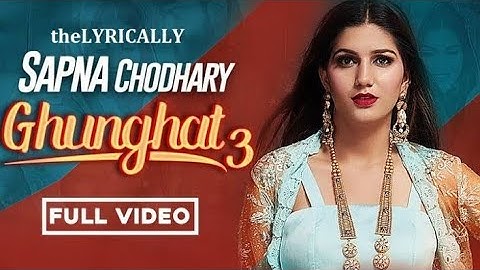 SAPNA CHOUDHARY : GHUNGHAT 3 - VISHVAJIT CHOUDHARY - FULL VIDEO SONG - HARYANVI SONG 2022