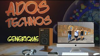 Générique - ADOS TECHNOS 📲😉👍🏽