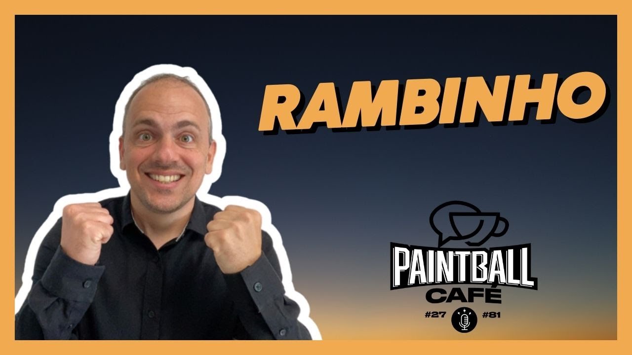 17 RAMBINHO Paintball Café Podcast YouTube