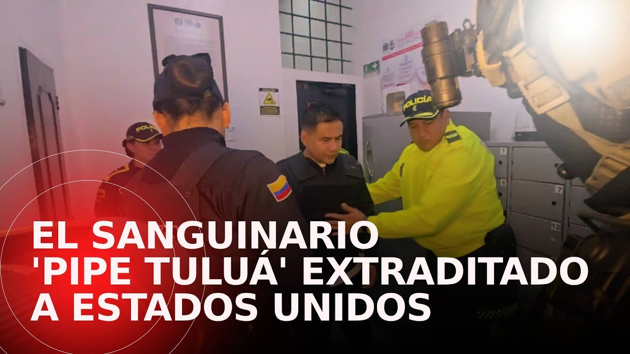 VIDEO | Primeras imágenes de la extradición de ‘Pipe Tuluá’ a Estados Unidos
