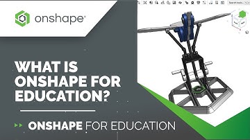 What is Onshape for education? | Onshape for Education