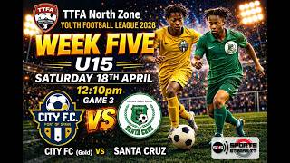 TTFA North Zone Youth Football League 2026 - City FC (Gold) vs Santa Cruz