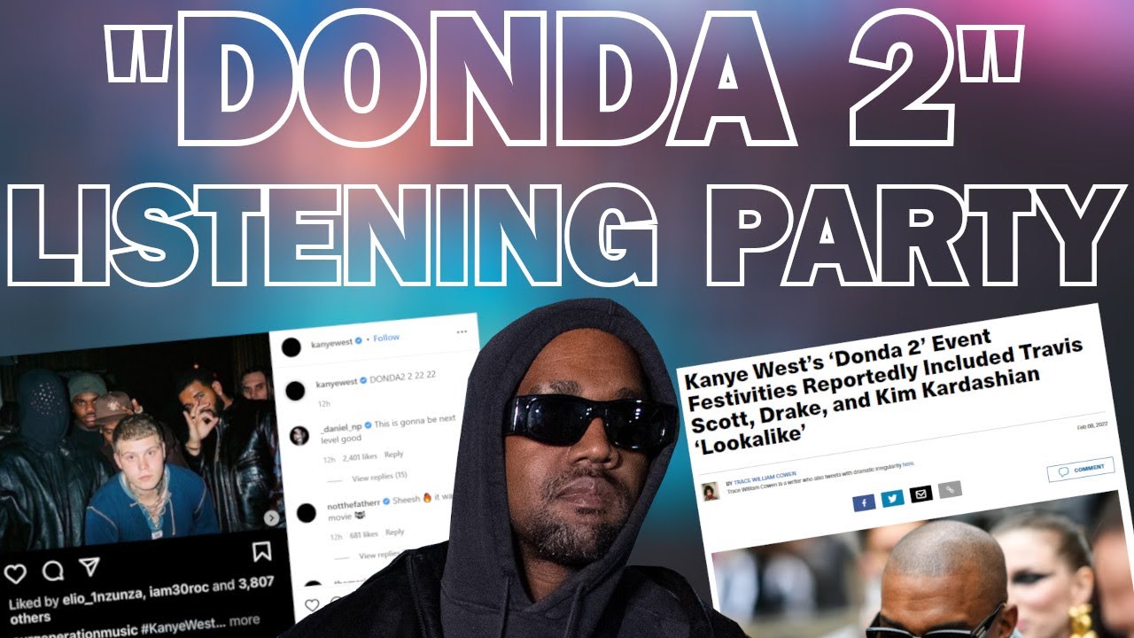 "DONDA 2" LISTENING PARTY Happened Features + All Information YouTube