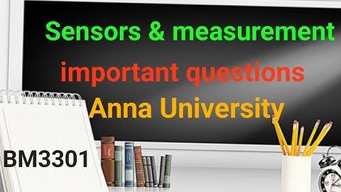 BM3301-SENSORS AND MEASUREMENTS/IMPORTANT QUESTIONS