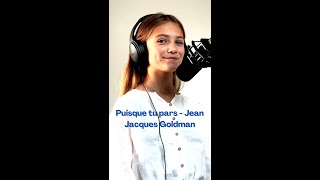 Puisque tu pars - Jean Jacques Goldman (Cover version longue)