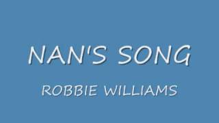 NAN&#39;S SONG - ROBBIE WILLIAMS