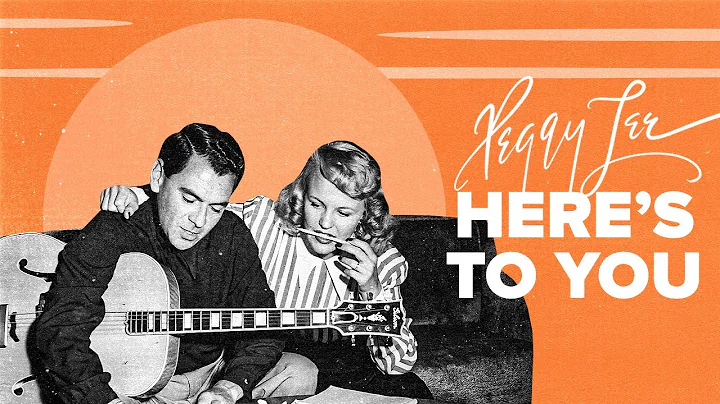 "Here's to You" (Official Video) - Peggy Lee