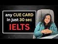 How to Answer ANY IELTS Cue Card in 30 Seconds | Guaranteed Fluency Hack | IELTS Speaking Tips