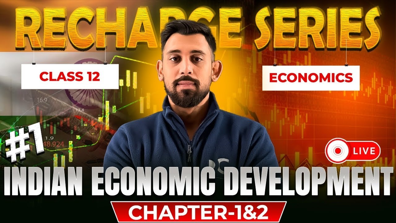 #1 Recharge Economics | Chapter 1 and 2 | Indian economic development | Boards 2026
