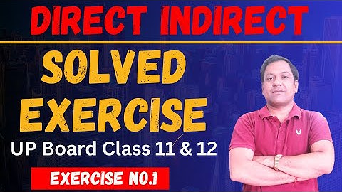Direct And Indirect  solution Class 12| | exercise 1