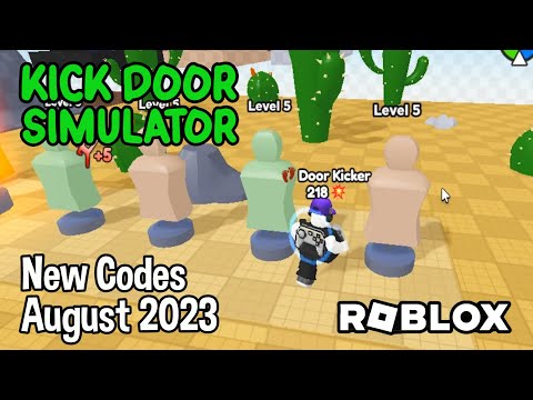 Roblox Kick Door Simulator Codes: Unleash Your Power - 2023 December-Redeem  Code-LDPlayer